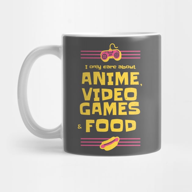 Anime Video Games and Food All I care about by Kali Space